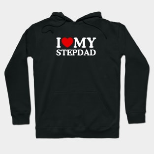 I LOVE MY STEPDAD Hoodie